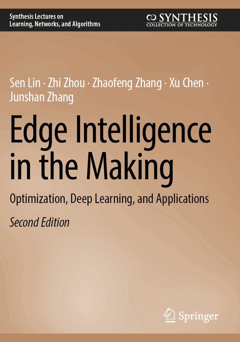 Sen Lin, Zhi Zhou, Zhaofeng Zhang, Xu Chen, Junshan Zhang - Edge Intelligence in the Making, Häftad