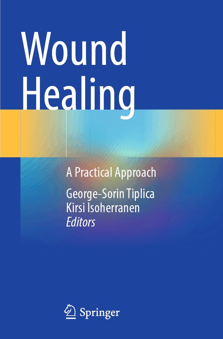 George-Sorin Tiplica, Kirsi Isoherranen - Wound Healing, Häftad