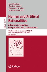 bokomslag Human and Artificial Rationalities. Advances in Cognition, Computation, and Consciousness