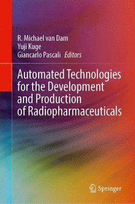 bokomslag Automated Technologies for the Development and Production of Radiopharmaceuticals