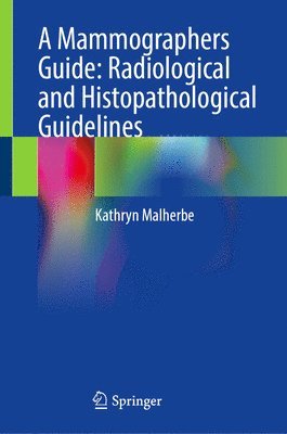 bokomslag Mammographers Guide: Radiological and Histopathological Guidelines