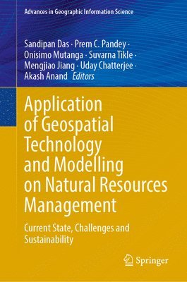 bokomslag Application of Geospatial Technology and Modelling  on Natural Resources Management