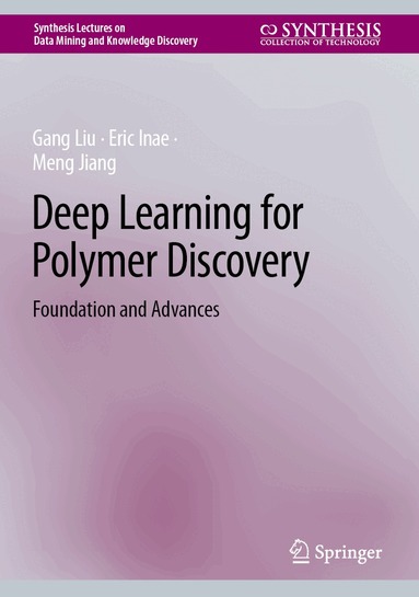 Gang Liu, Eric Inae, Meng Jiang - Deep Learning for Polymer Discovery, Inbunden