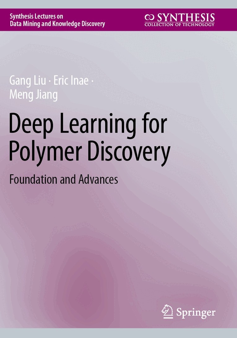 Gang Liu, Eric Inae, Meng Jiang - Deep Learning for Polymer Discovery, Häftad
