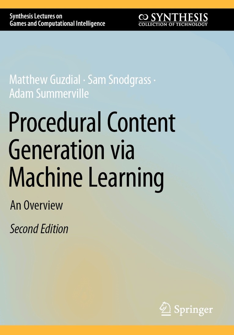 Matthew Guzdial, Sam Snodgrass, Adam Summerville - Procedural Content Generation via Machine Learning, Häftad