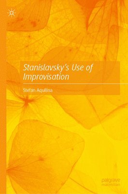 bokomslag Stanislavskys Use of Improvisation