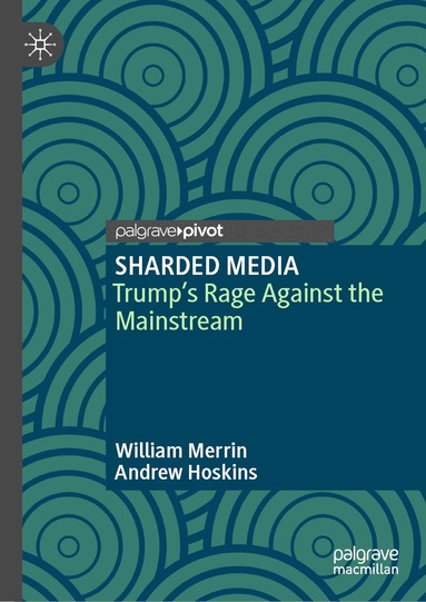 William Merrin, Andrew Hoskins - SHARDED MEDIA, Inbunden