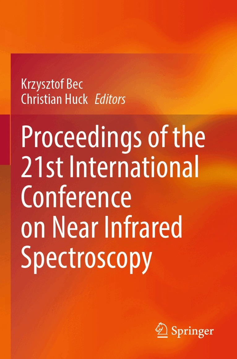 Krzysztof Bec, Christian Huck - Proceedings of the 21st International Conference on Near Infrared Spectroscopy, Häftad