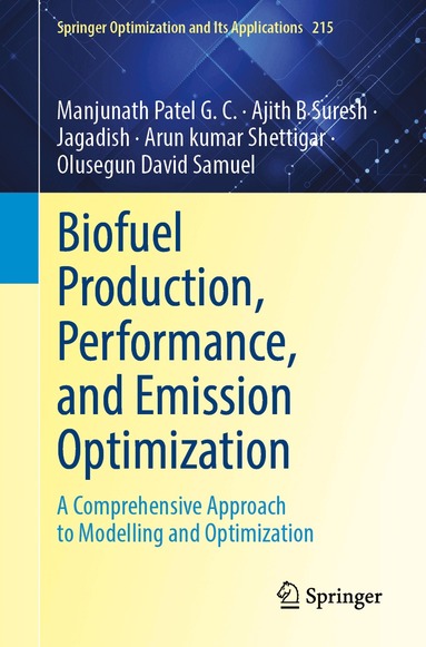 Manjunath Patel G. C., Ajith B. S., Jagadish, Arun Kumar Shettigar, Olusegun David Samuel - Biofuel Production, Performance, and Emission Optimization, Häftad