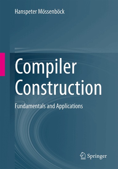 Hanspeter Mössenböck - Compiler Construction, Häftad