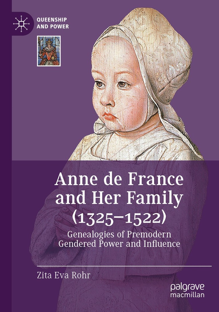 Zita Eva Rohr - Anne de France and Her Family (1325–1522), Häftad