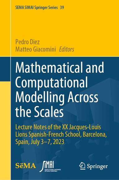 Pedro Diez, Matteo Giacomini - Mathematical and Computational Modelling Across the Scales, Inbunden