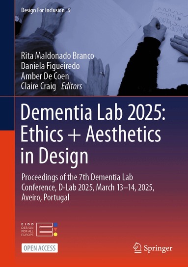Rita Maldonado Branco, Daniela Figueiredo, Amber De Coen, Claire Craig - Dementia Lab 2025: Ethics + Aesthetics in Design, Inbunden
