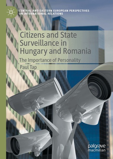 Paul Tap - Citizens and State Surveillance in Hungary and Romania, Häftad