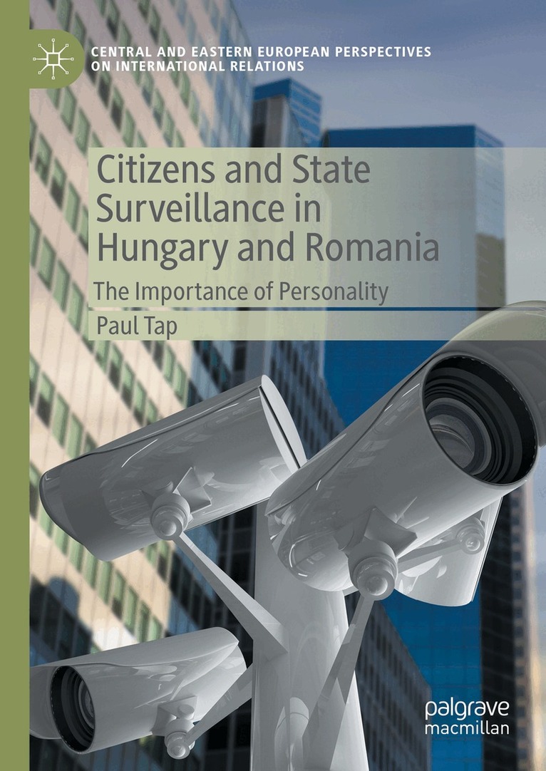 Paul Tap - Citizens and State Surveillance in Hungary and Romania, Häftad