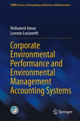 bokomslag Corporate Environmental Performance and Environmental Management Accounting Systems