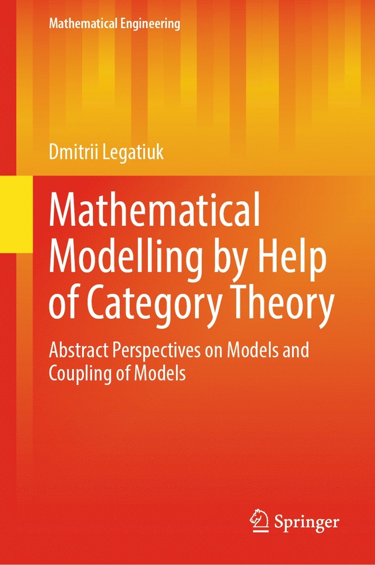 Dmitrii Legatiuk - Mathematical Modelling by Help of Category Theory, Inbunden