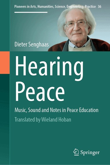 Dieter Senghaas - Hearing Peace, Inbunden