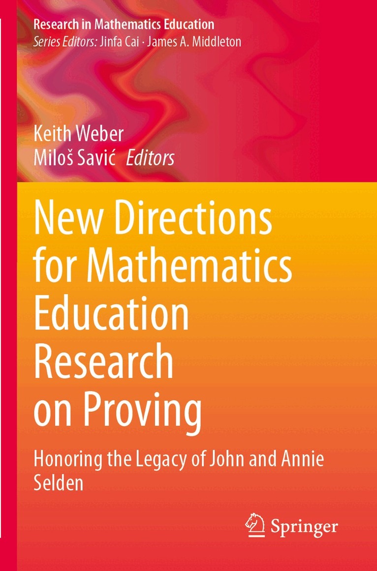Keith Weber, Miloš Savić - New Directions for Mathematics Education Research on Proving, Häftad. Tillgänglighet: Lägg i varukorg