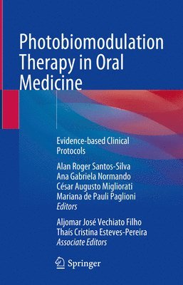 Photobiomodulation Therapy in Oral Medicine: Evidence-Based Clinical Protocols 1