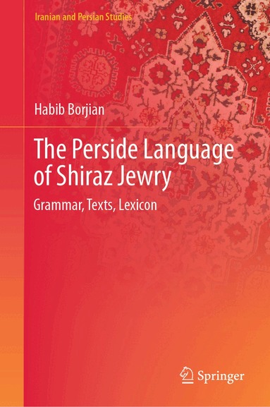 Habib Borjian - Perside Language of Shiraz Jewry, Inbunden
