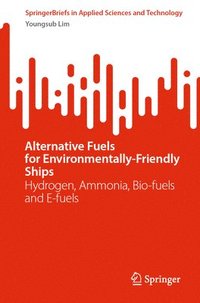 bokomslag Alternative Fuels for Environmentally-Friendly Ships