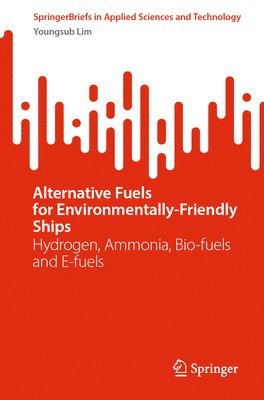 Alternative Fuels for Environmentally-Friendly Ships 1