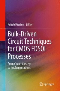 bokomslag Bulk-Driven Circuit Techniques for CMOS FDSOI Processes