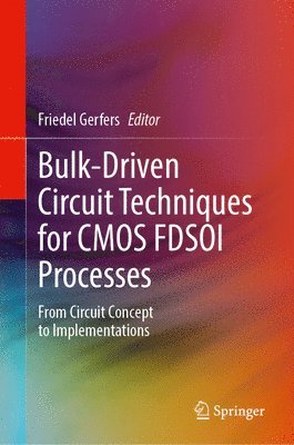 Bulk-Driven Circuit Techniques for CMOS FDSOI Processes 1