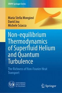 bokomslag Non-equilibrium Thermodynamics of Superfluid Helium and Quantum Turbulence