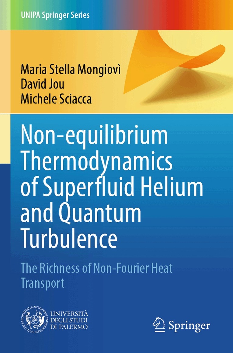Maria Stella Mongiovì, David Jou, Michele Sciacca - Non-equilibrium Thermodynamics of Superfluid Helium and Quantum Turbulence, Häftad