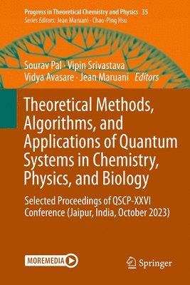 bokomslag Theoretical Methods, Algorithms, and Applications of Quantum Systems in Chemistry, Physics, and Biology