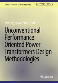 bokomslag Unconventional Performance Oriented Power Transformers Design Methodologies