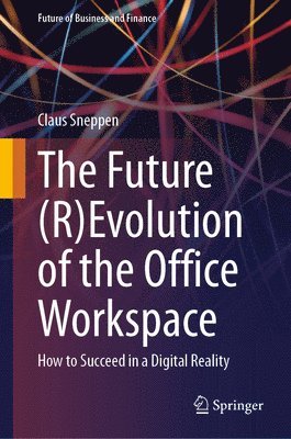 The Future (R)Evolution of the Office Workspace 1