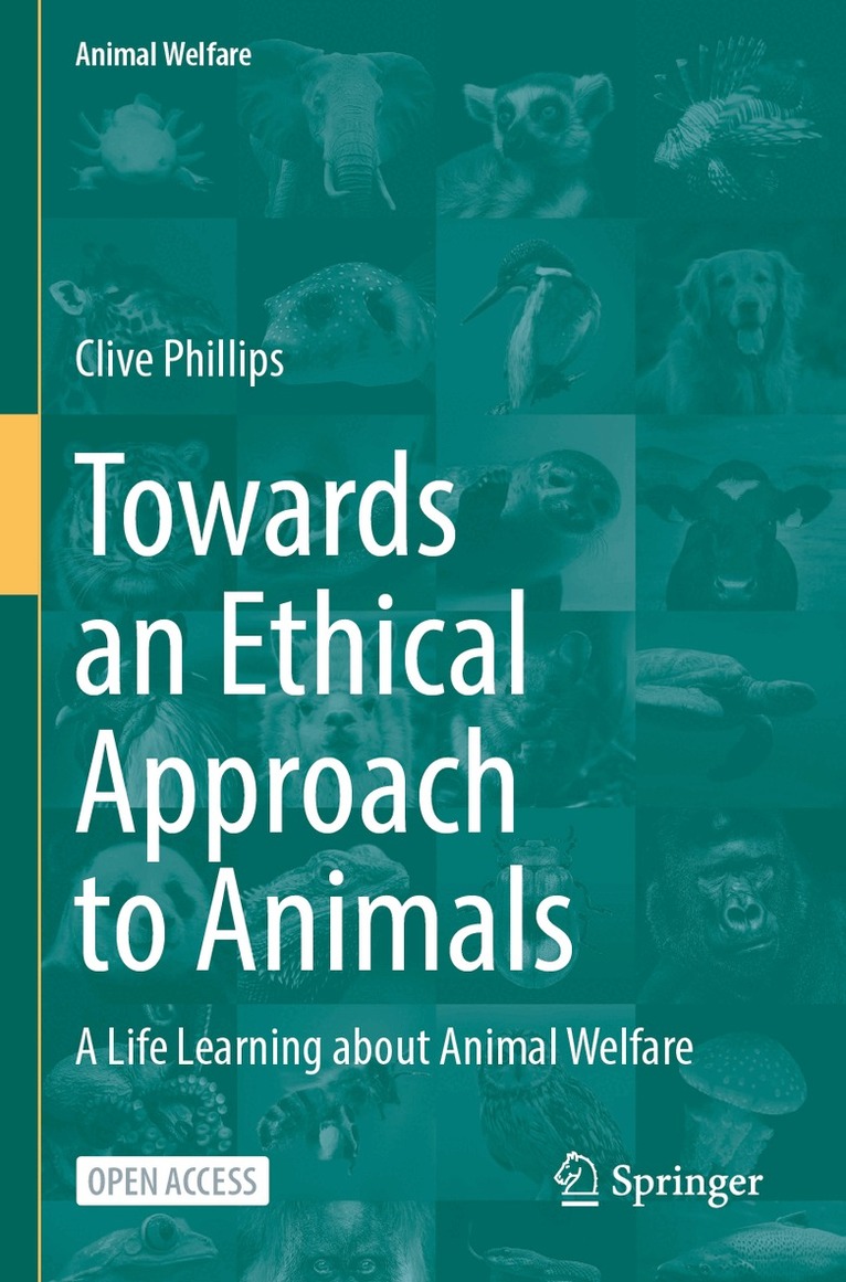 Clive Phillips - Towards an Ethical Approach to Animals, Häftad