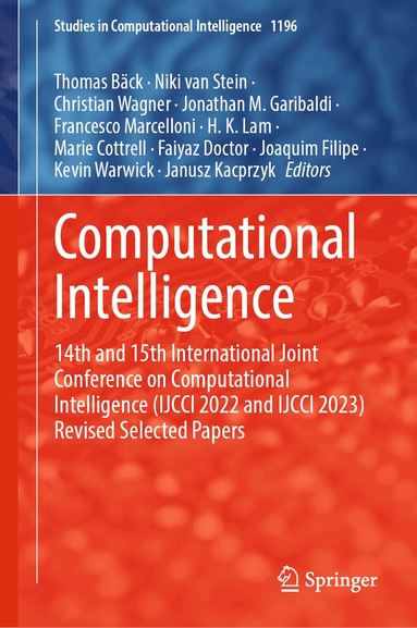 Thomas Bäck, Niki van Stein, Christian Wagner, Jonathan M. Garibaldi, Francesco Marcelloni, H. K. Lam, Marie Cottrell, Faiyaz Doctor, Joaquim Filipe, Kevin Warwick, Janusz Kacprzyk - Computational Intelligence, Inbunden