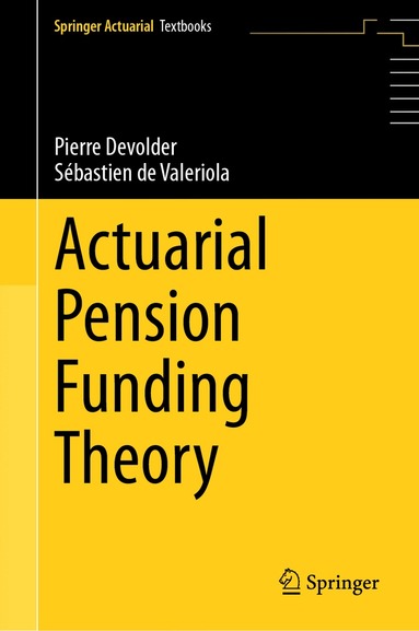 Pierre Devolder, Sébastien de Valeriola - Actuarial Pension Funding Theory, Inbunden