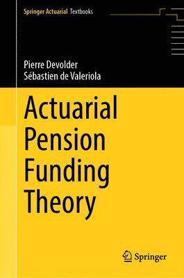 bokomslag Actuarial Pension Funding Theory