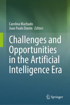 bokomslag Challenges and Opportunities in the Artificial Intelligence Era