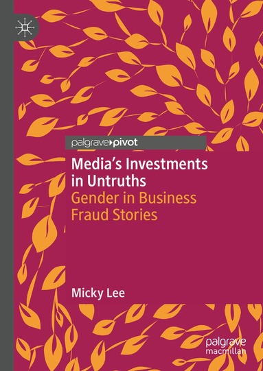 Micky Lee - Media's Investments in Untruths, Inbunden