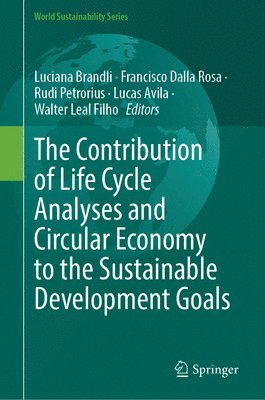 bokomslag The Contribution of Life Cycle Analyses and Circular Economy to the Sustainable Development Goals