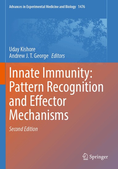 Uday Kishore, Andrew J. T George - Innate Immunity: Pattern Recognition and Effector Mechanisms, Häftad