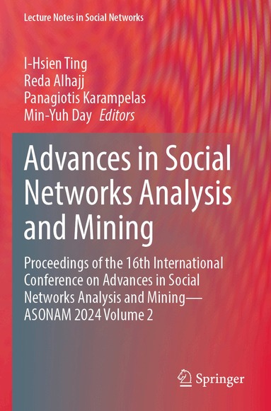 I-Hsien Ting, Reda Alhajj, Panagiotis Karampelas, Min-Yuh Day - Advances in Social Networks Analysis and Mining, Häftad