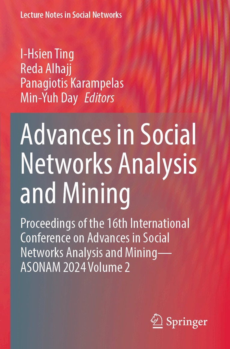 I-Hsien Ting, Reda Alhajj, Panagiotis Karampelas, Min-Yuh Day - Advances in Social Networks Analysis and Mining, Häftad