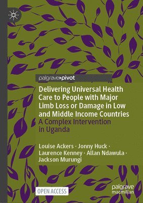 Delivering Universal Health Care to People with Major Limb Loss or Damage in Low and Middle Income Countries 1