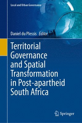 bokomslag Territorial Governance and Spatial Transformation in Post-apartheid South Africa