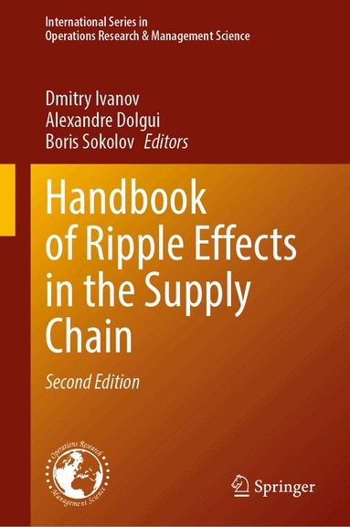 Dmitry Ivanov, Alexandre Dolgui, Boris Sokolov - Handbook of Ripple Effects in the Supply Chain, Inbunden