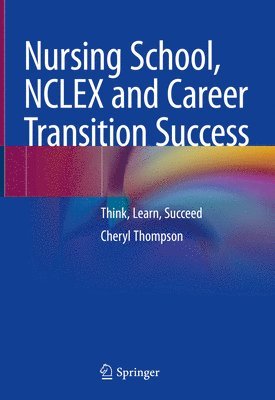 bokomslag Nursing School, NCLEX and Career Transition Success