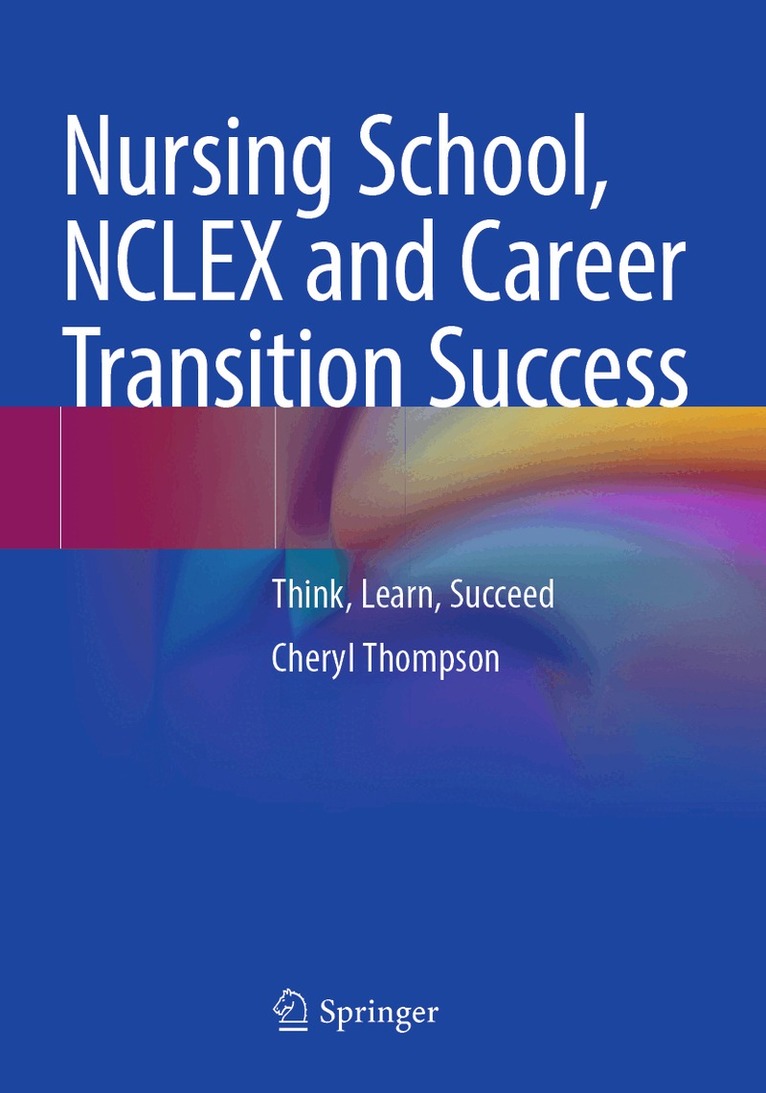 Cheryl Thompson - Nursing School, NCLEX and Career Transition Success, Häftad