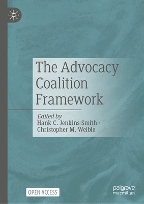 The Advocacy Coalition Framework 1